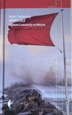 HEWELIUSZ. TAJEMNICA KATASTROFY NA BAŁTYKU.