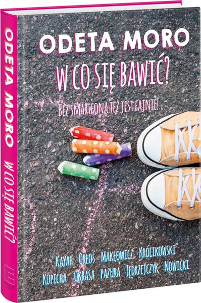 W CO SIĘ BAWIĆ?