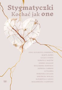 Stygmatyczki. Kochać jak one