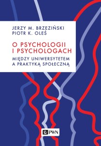 O psychologii i psychologach. Między uniwersytetem a praktyką