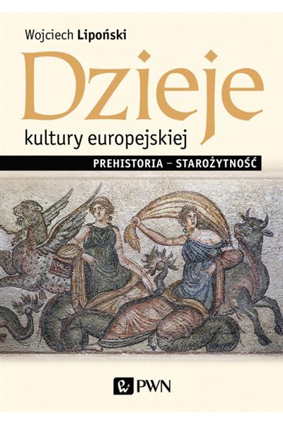 DZIEJE KULTURY EUROPEJSKIEJ. PREHISTORIA - STAROŻY