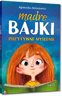 MĄDRE BAJKI. POZYTYWNE MYŚLENIE