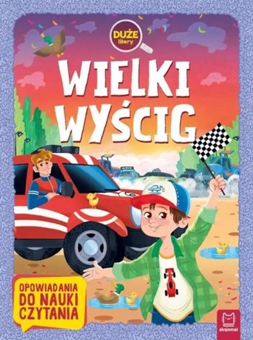 DUŻE LITERY. OPOWIADANIA DO NAUKI CZYTANIA. WIELKI